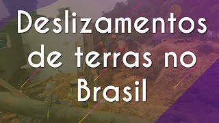 Texto"Deslizamentos de terras no Brasil" próximo a representação de um deslizamento de terra.