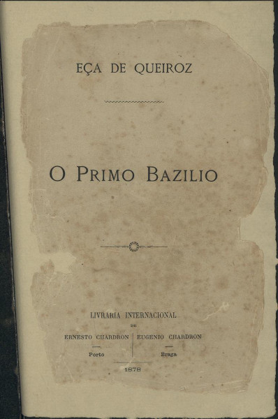 Capa da primeira edição do livro “O primo Basílio”, de Eça de Queiroz, publicado pela Editora Porto em 1878. [1]
