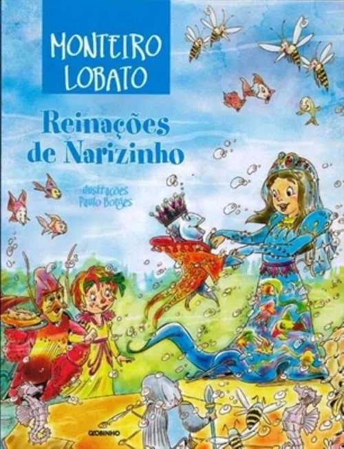  Capa do livro Reinações de Narizinho da Editora Globinho e ilustração de Paulo Borges. [1]