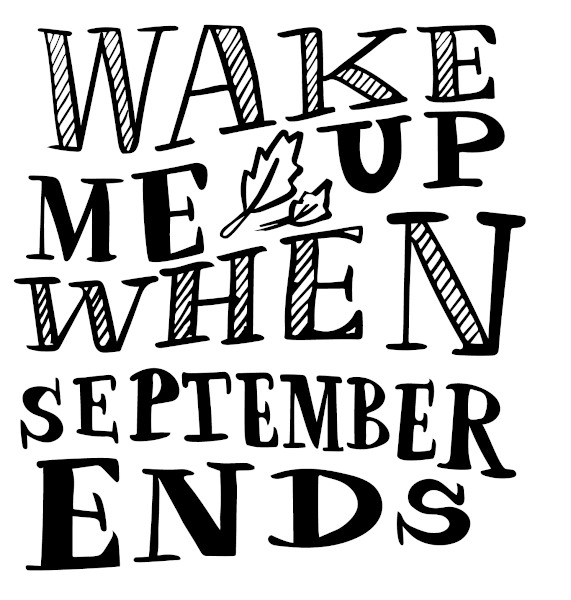 Texto em inglês “Wake me up when September ends” escrito em fundo branco.
