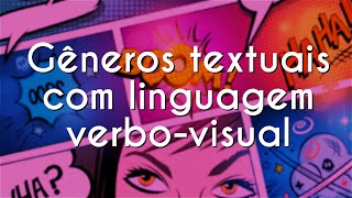 "Gêneros textuais com linguagem verbo-visual" escrito sobre ilustração de história em quadrinhos