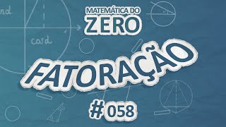 "Matemática do Zero | Fatoração" escrito em fundo azul