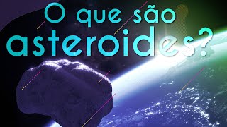 Ilustração de um asteroide em direção a terra com escrito "O que são asteroides?".