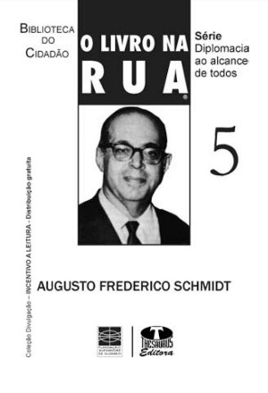 Augusto Frederico Schmidt na foto da capa de publicação da Fundação Alexandre de Gusmão junto à editora Thesaurus. [1]