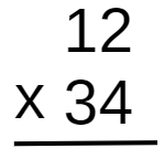 Multiplicação entre os números 12 e 34.
