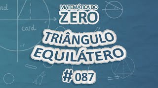 Escrito"Matemática do Zero | Triângulo Equilátero" em fundo azul.