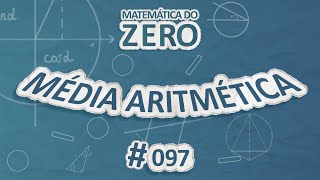 Escrito"Matemática do Zero | Média Aritmética" em fundo azul.