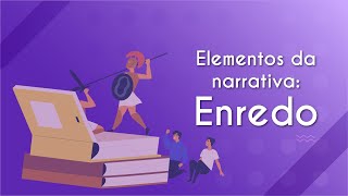 Título "Elementos da narrativa: enredo" escrito em fundo roxo com personagens duelando sobre livros