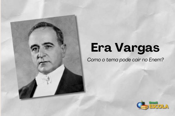 Foto do Getúlio Vargas, fundo papel e texto Era Vargas como o tema pode cair no Enem?