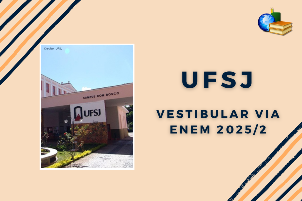 Foto: fachada da UFSJ. Texto: UFSJ Vestibular via Enem 2025/2