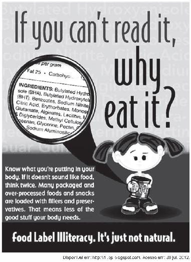 Campanha publicitária intitulada “If you can’t read it, why eat it?”, que traz uma reflexão sobre o consumo de alimentos.