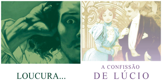 Loucura... é uma das novelas publicadas no livro Princípio. A Confissão de Lúcio é um conto que integra o livro homônimo de Mário de Sá-Carneiro
