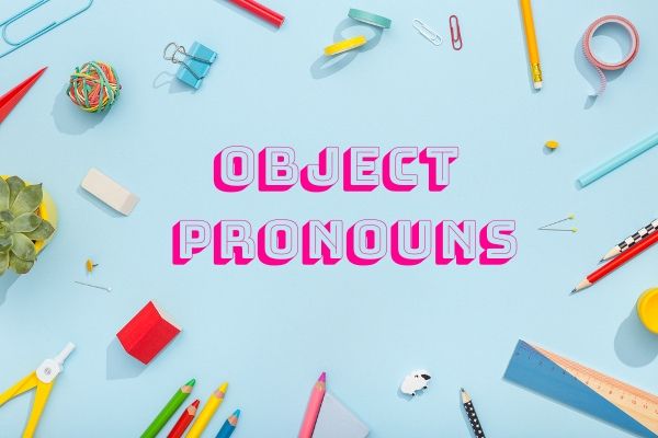 Object pronouns: como usar e exercícios resolvidos - Brasil Escola