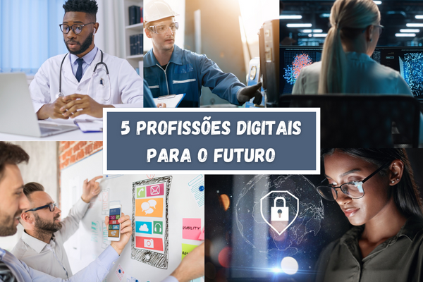 5 profissões digitais para o futuro
