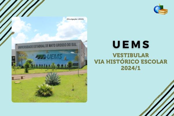 Fundo azul claro, listras verde e preto, foto do campus da UEMS, texto UEMS Vestibular 2024/1 Histórico Escolar